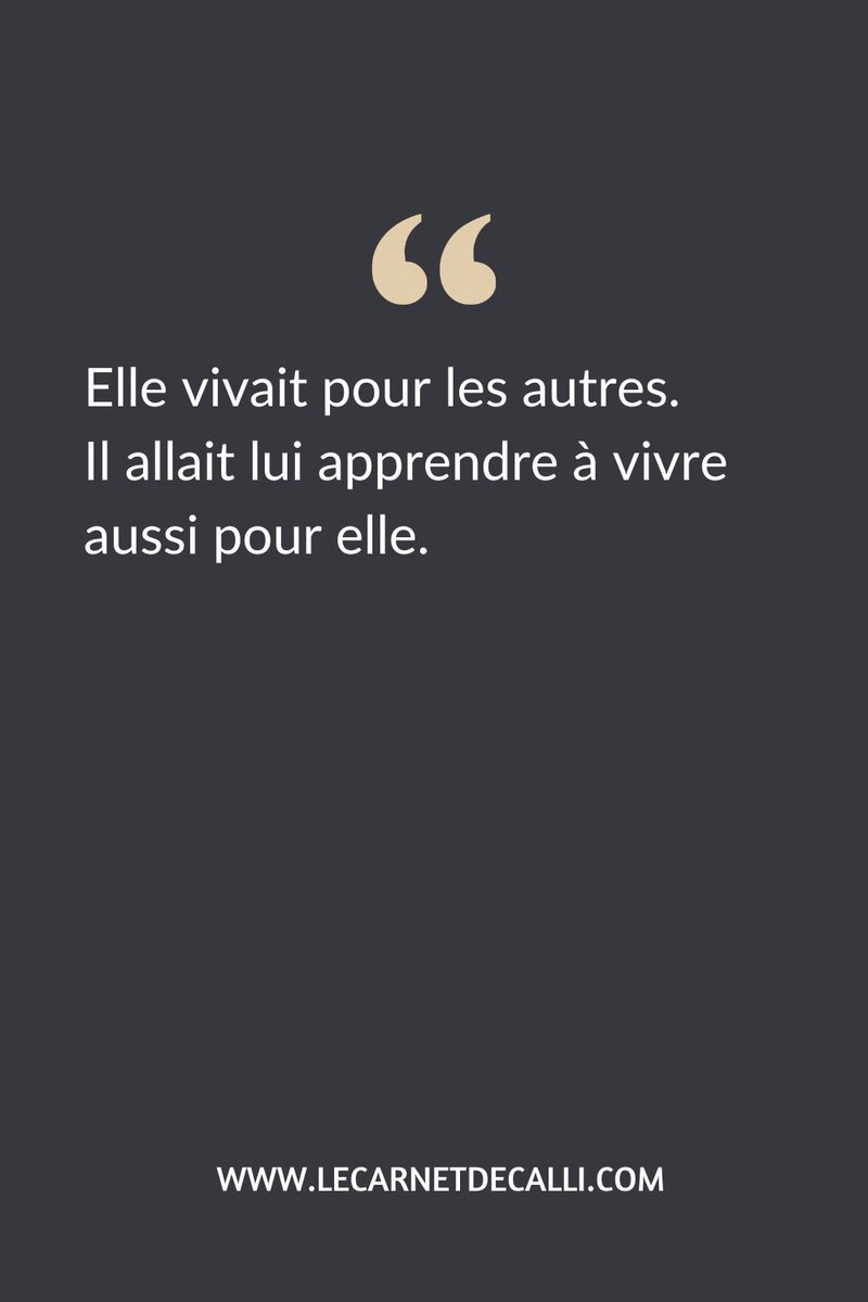 Citation inspirée de Jeu au sol de Jaci Burton : Elle vivait pour les autres, il allait lui apprendre à vivre aussi pour elle
