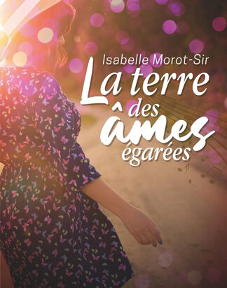 Couverture du roman La terre des âmes égarées d’Isabelle Morot-Sir