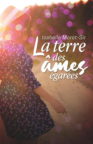 Couverture du roman La terre des âmes égarées d’Isabelle Morot-Sir